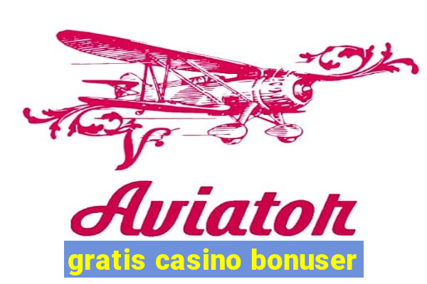 gratis casino bonuser