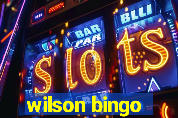 wilson bingo