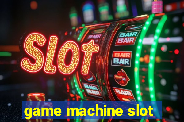 game machine slot