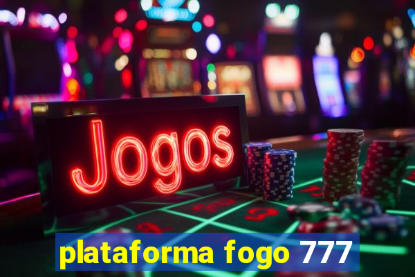 plataforma fogo 777