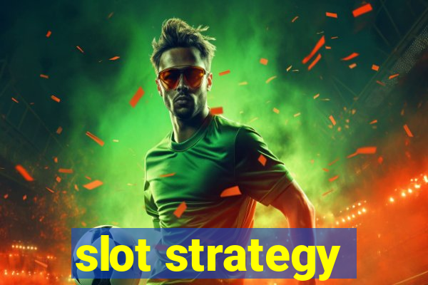 slot strategy