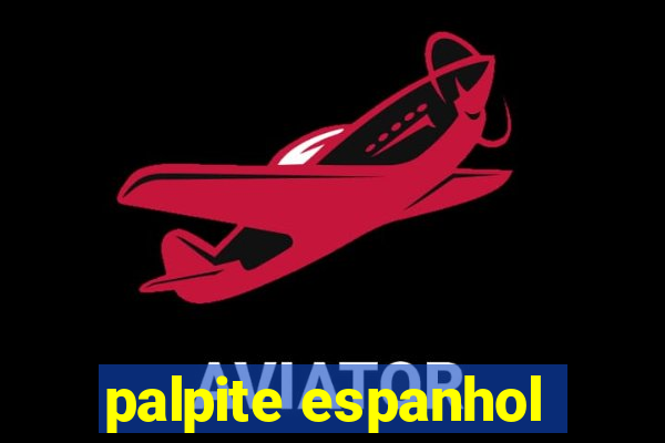 palpite espanhol