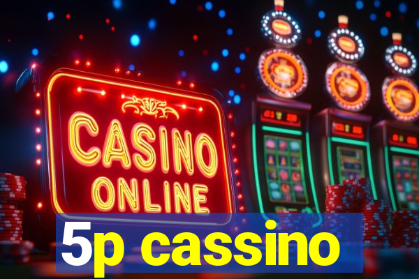 5p cassino