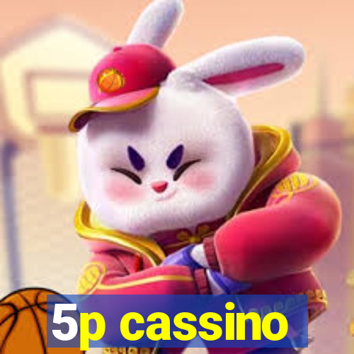 5p cassino