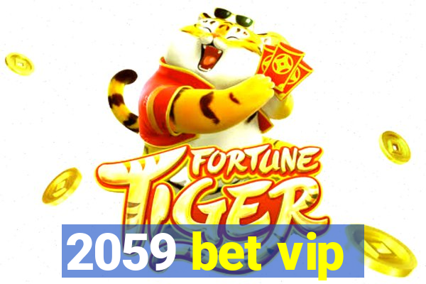 2059 bet vip