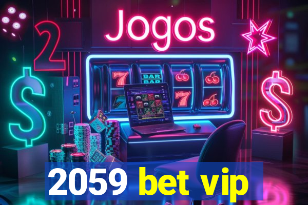 2059 bet vip