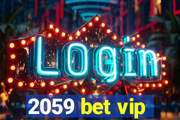 2059 bet vip