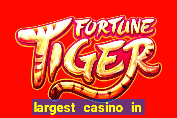 largest casino in the us