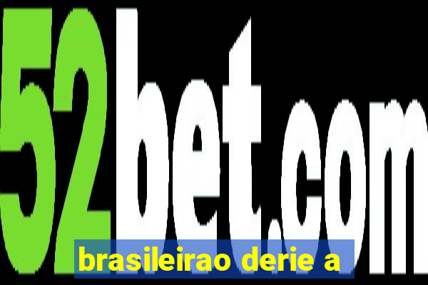 brasileirao derie a