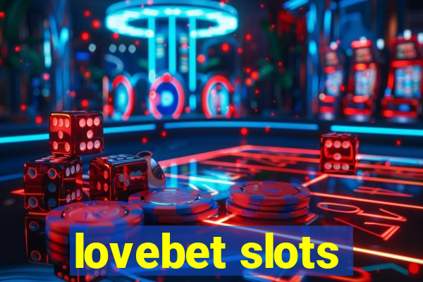 lovebet slots