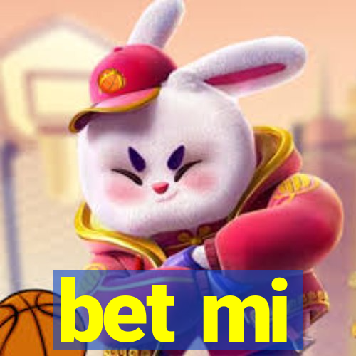 bet mi