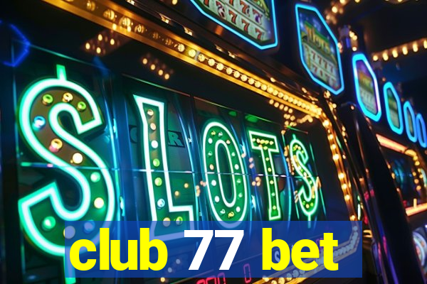 club 77 bet