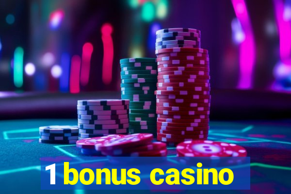 1 bonus casino