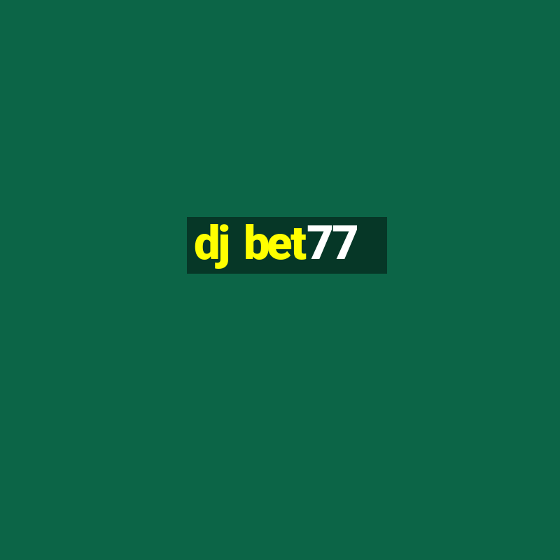 dj bet77