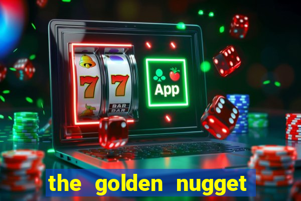 the golden nugget hotel and casino