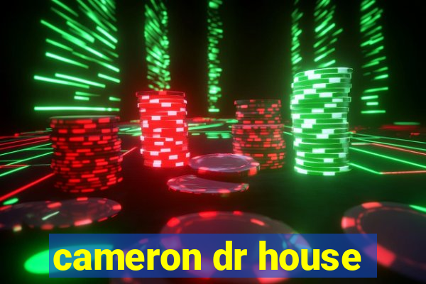 cameron dr house