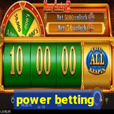 power betting