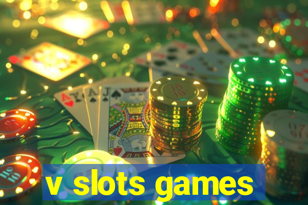 v slots games