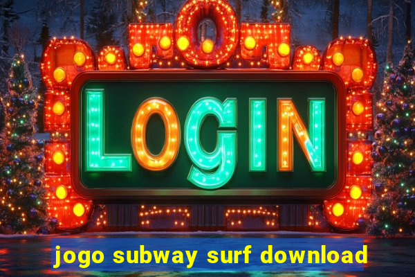 jogo subway surf download