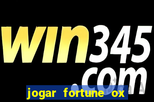 jogar fortune ox modo demo