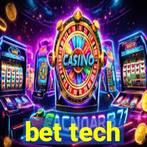 bet tech