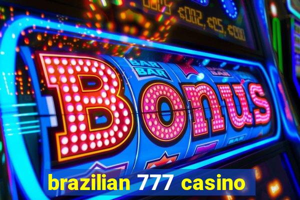 brazilian 777 casino