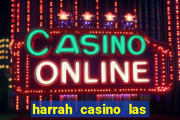 harrah casino las vegas nv