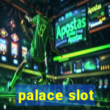 palace slot