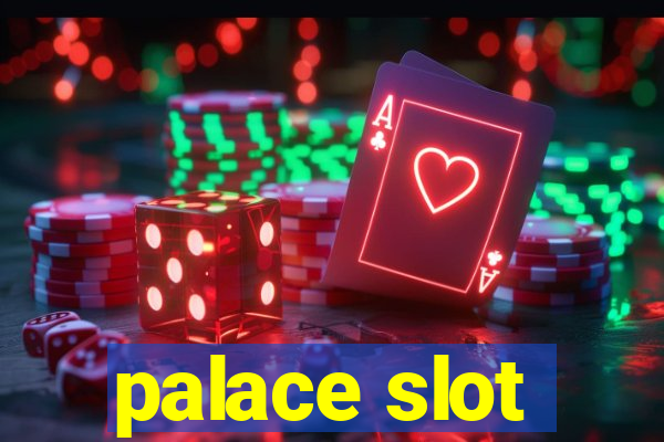 palace slot