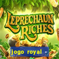 jogo royal - leovegas clube