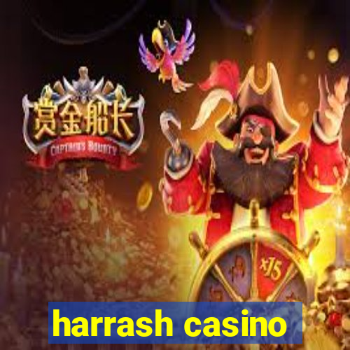 harrash casino