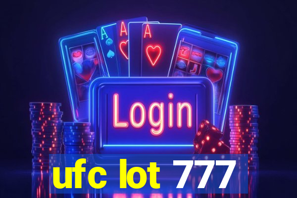 ufc lot 777