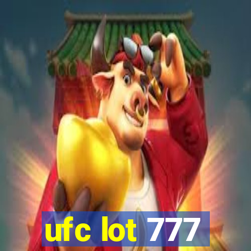 ufc lot 777