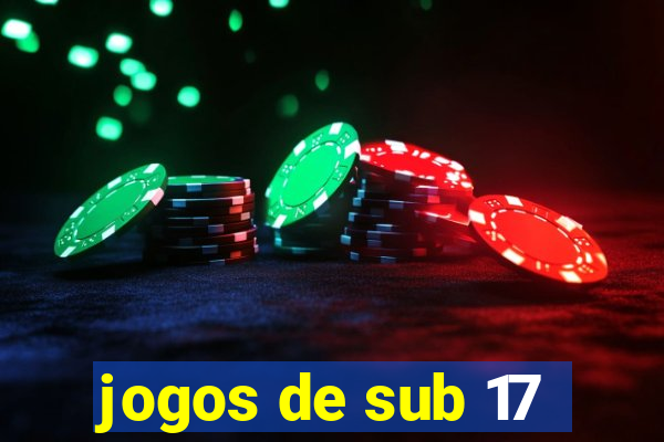 jogos de sub 17