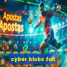 cyber blobs full