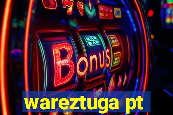 wareztuga pt