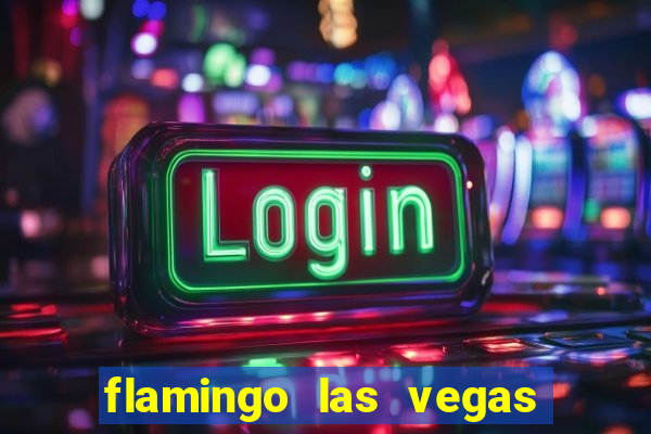 flamingo las vegas hotel & casino