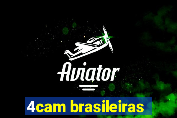 4cam brasileiras