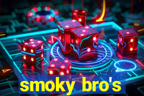 smoky bro's