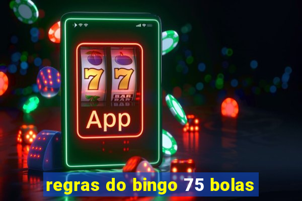 regras do bingo 75 bolas