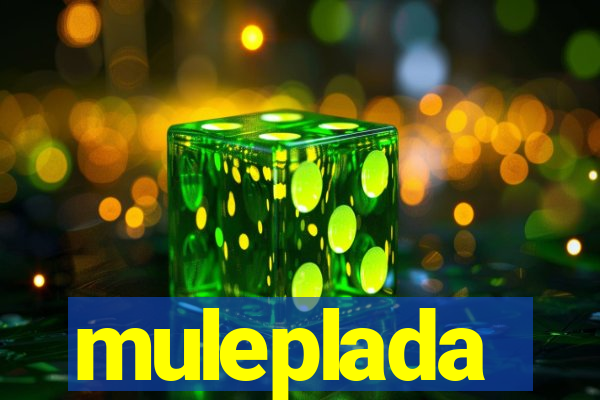 muleplada