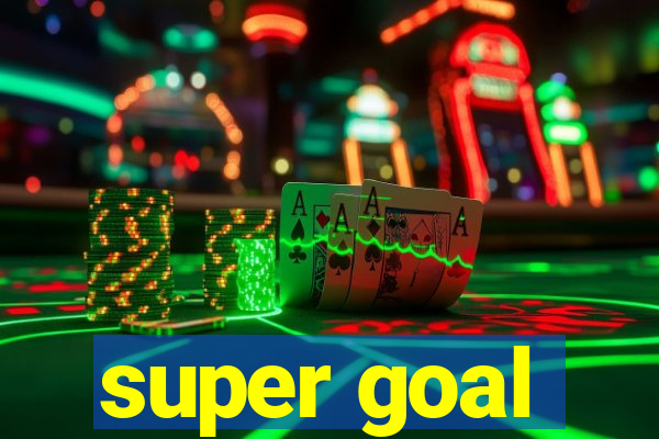 super goal