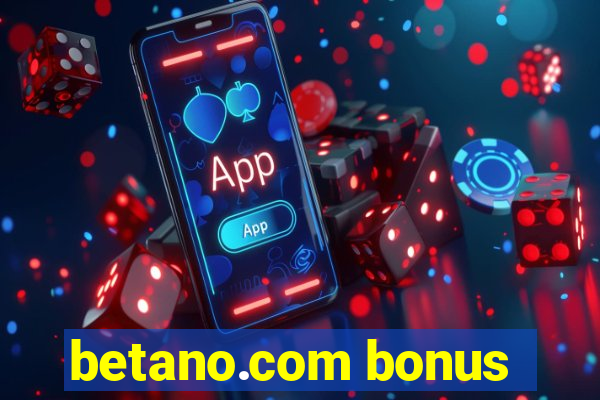 betano.com bonus