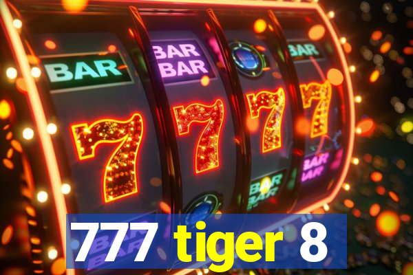 777 tiger 8