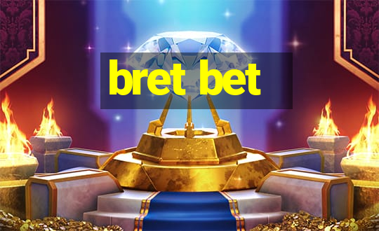 bret bet