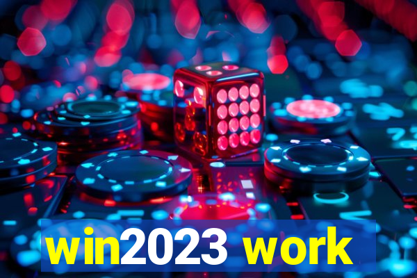 win2023 work