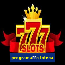 programa莽茫o loteca