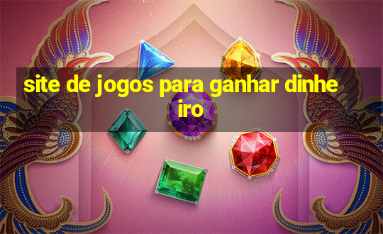 site de jogos para ganhar dinheiro