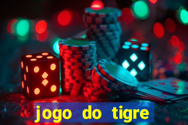 jogo do tigre rodadas grátis