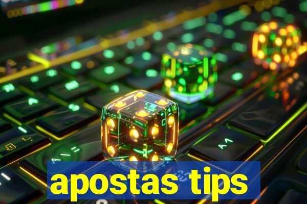 apostas tips